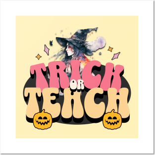 Trick Or Teach Teacher Halloween Posters and Art